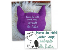 Stickdatei - Spruch "Wenn du nicht weiter weißt, umarme die Katze/den Kater. "